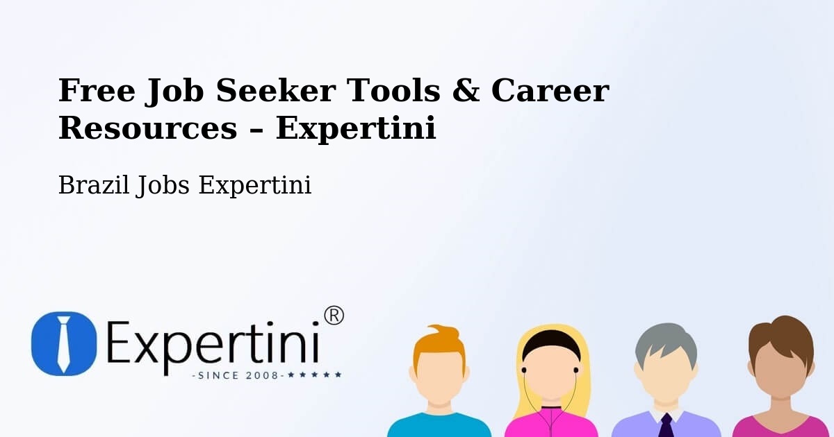 Free Job Seeker Tools & Career Resources – Humaitá - Humaitá, Brazil Jobs Expertini
